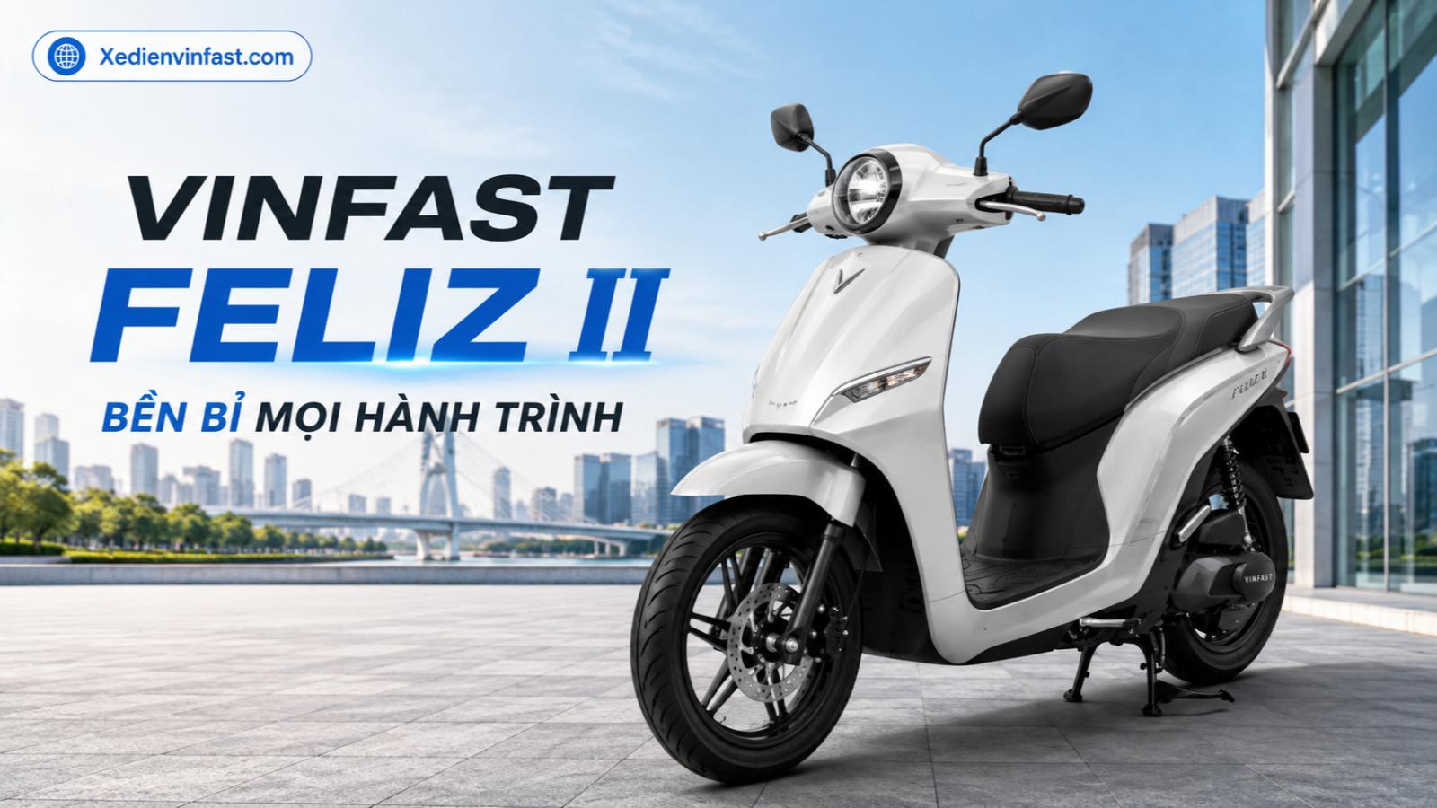 Xe máy điện VinFast Feliz II đôi pin 1,5 kWh: Thông số, giá bán và ưu đãi mới nhất