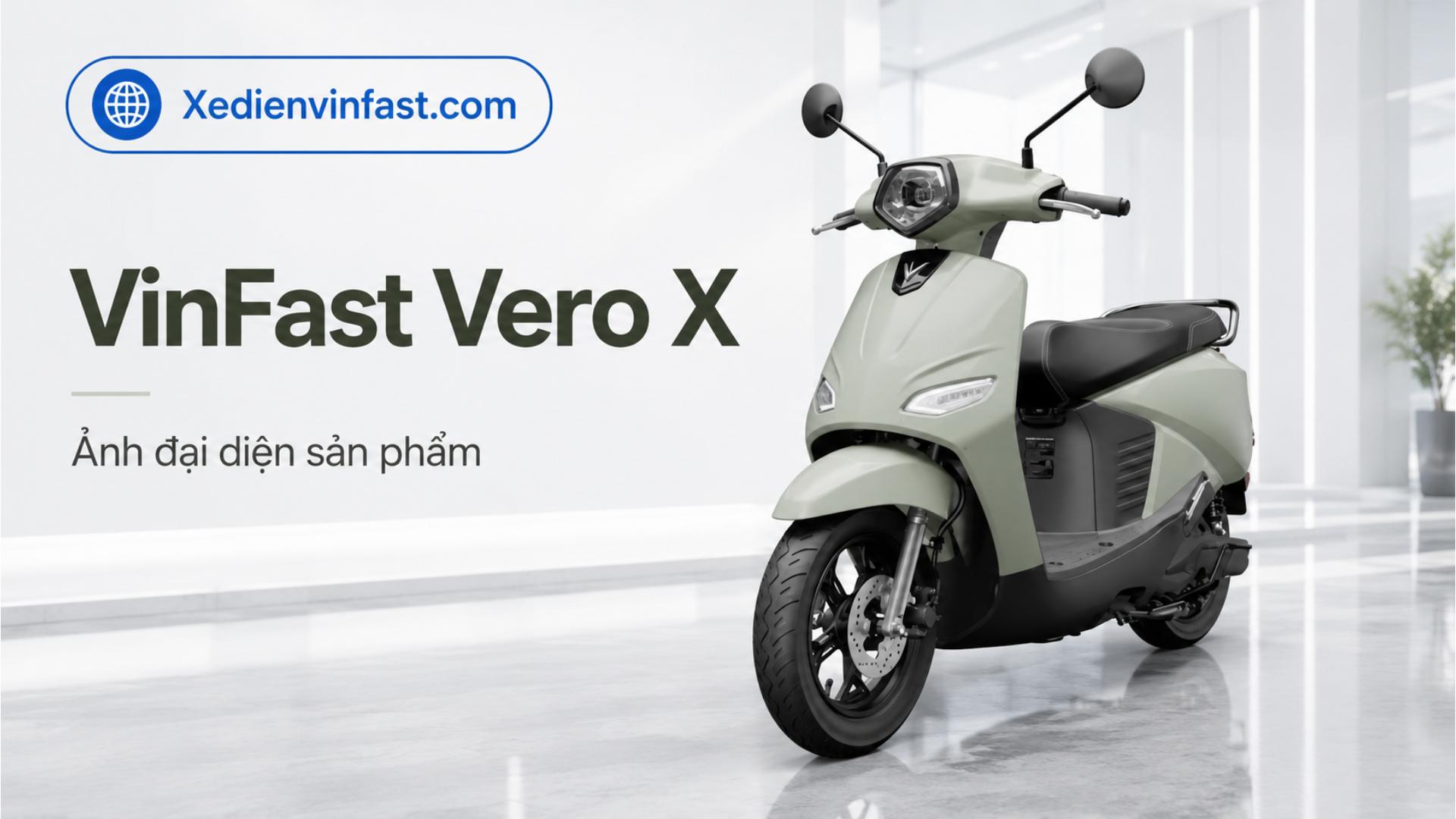 Xe máy điện VinFast Vero X pin LFP 2,4 kWh: Thông số, giá bán và ưu đãi mới nhất